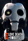 Сериал Любовь, смерть и роботы - Безумие, насилие и роботы